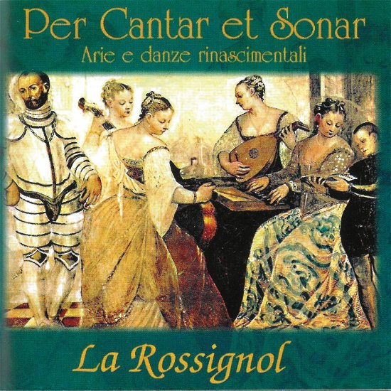 Cover for Piacenza / Rossignol · Per Cantar et Sonar Arie E Danze Rinascimentali (CD) (2019)