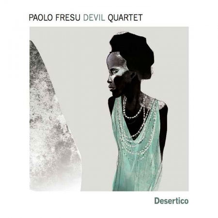 Cover for Paolo Devil Quertet Fresu · Desertico (CD) (2013)