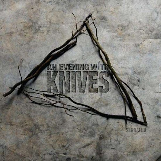Cover for An Evening With Knives · Serrated (CD) (2018)