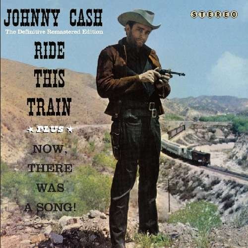 Ride This Train / Now There Was a Song! - Johnny Cash - Musiikki - HOODOO - 8436542011181 - tiistai 15. toukokuuta 2012