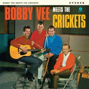 Meets The Crickets - Bobby Vee - Musiikki - WAXTIME - 8436559462181 - perjantai 26. toukokuuta 2017