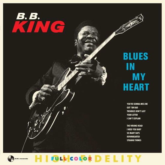 Blues In My Heart - B.b. King - Musiikki - PAN AM RECORDS - 8436563182181 - perjantai 2. marraskuuta 2018