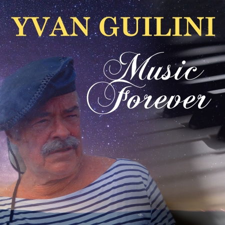 Music Forever - Yvan Guilini - Musiikki - HEARTSELLING - 8718403113181 - perjantai 13. marraskuuta 2020