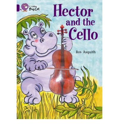 Hector and the Cello: Band 08/Purple - Collins Big Cat - Ros Asquith - Boeken - HarperCollins Publishers - 9780007186181 - 5 januari 2005