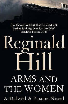 Cover for Reginald Hill · Arms and the Women - Dalziel &amp; Pascoe (Paperback Book) (2009)