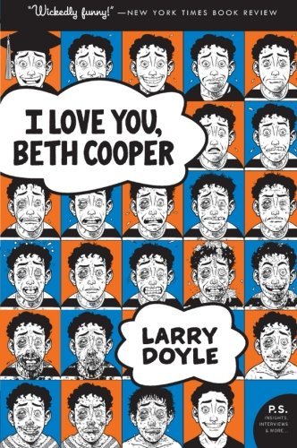 I Love You, Beth Cooper (P.s.) - Larry Doyle - Books - Harper Perennial - 9780061236181 - April 15, 2008