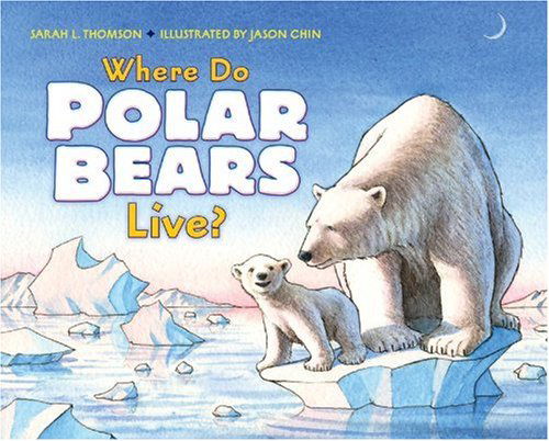 Cover for Sarah L. Thomson · Where Do Polar Bears Live? (Let's-read-and-find-out Science 2) (Hardcover Book) (2009)