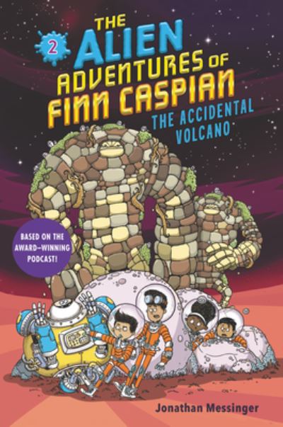 Cover for Jonathan Messinger · The Alien Adventures of Finn Caspian #2: The Accidental Volcano - Alien Adventures of Finn Caspian (Hardcover Book) (2020)