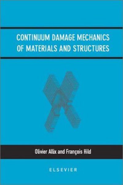 Cover for O Allix · Continuum Damage Mechanics of Materials and Structures (Inbunden Bok) (2002)