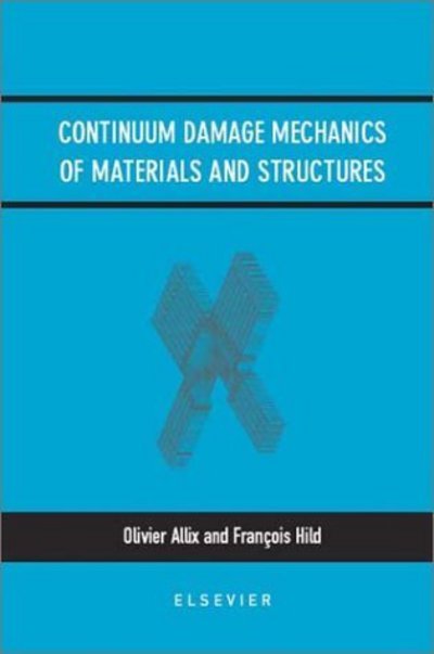 Cover for O Allix · Continuum Damage Mechanics of Materials and Structures (Gebundenes Buch) (2002)