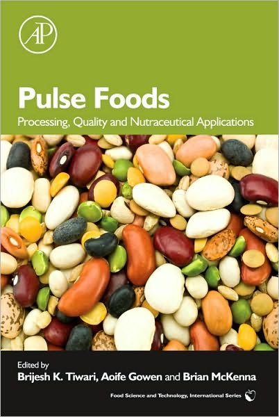 Pulse Foods: Processing, Quality and Nutraceutical Applications - Brijesh K Tiwari - Bücher - Elsevier Science Publishing Co Inc - 9780123820181 - 11. Mai 2011