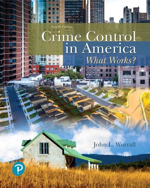 Cover for John Worrall · Crime Control in America: What Works? (Paperback Book) (2018)