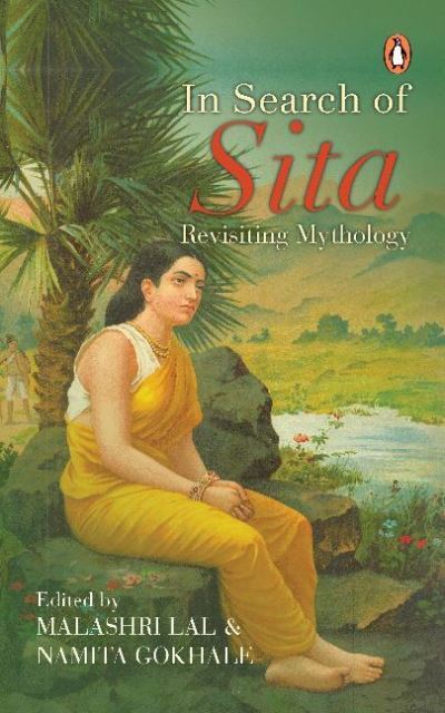 In Search Of Sita: Revisiting Mythology - Namita Gokhale - Książki - Penguin Random House India - 9780143068181 - 1 listopada 2018