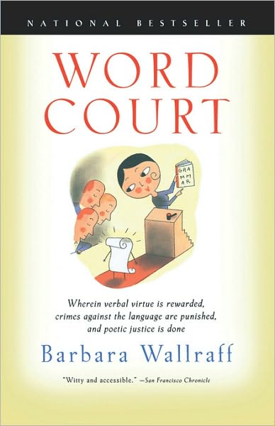 Word Court: Wherein Verbal Virtue is Rewarded, Crimes Against the Language Are Punished, and Poetic Justice is Done - Francine Prose - Livres - Mariner Books - 9780156011181 - 7 août 2001