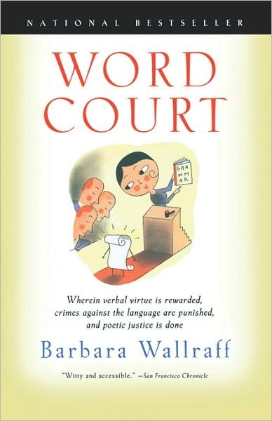 Cover for Francine Prose · Word Court: Wherein Verbal Virtue is Rewarded, Crimes Against the Language Are Punished, and Poetic Justice is Done (Paperback Bog) [Reprint edition] (2001)