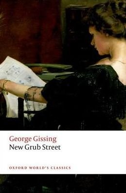 Cover for George Gissing · New Grub Street - Oxford World's Classics (Taschenbuch) [2 Revised edition] (2016)