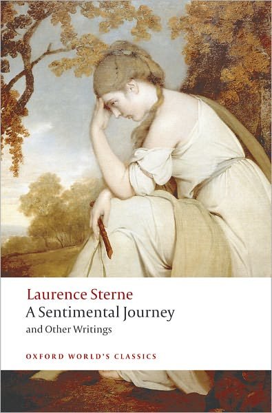 A Sentimental Journey and Other Writings - Oxford World's Classics - Laurence Sterne - Kirjat - Oxford University Press - 9780199537181 - torstai 14. elokuuta 2008