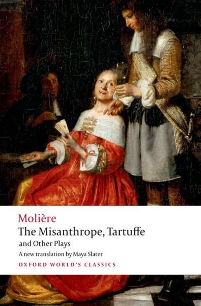 Cover for Moliere · The Misanthrope, Tartuffe, and Other Plays - Oxford World's Classics (Paperback Bog) (2008)