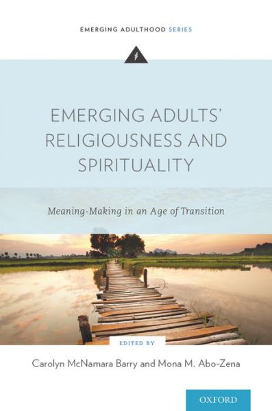 Cover for Barry · Emerging Adults' Religiousness and Spirituality: Meaning-Making in an Age of Transition - Emerging Adulthood Series (Paperback Book) (2014)