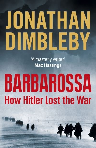 Cover for Jonathan Dimbleby · Barbarossa: How Hitler Lost the War (Paperback Book) (2021)
