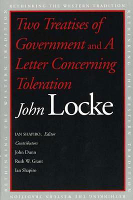 Cover for John Locke · Two Treatises of Government and A Letter Concerning Toleration - Rethinking the Western Tradition (Paperback Book) (2003)