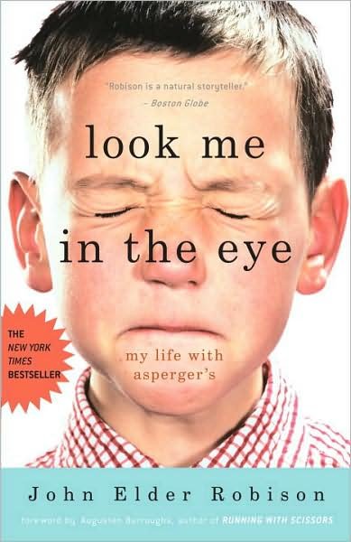 Cover for John Elder Robison · Look Me in the Eye: My Life with Asperger's (Taschenbuch) [Reprint edition] (2008)