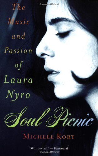 Soul Picnic: The Music and Passion of Laura Nyro - Michell Kort - Kirjat - St Martin's Press - 9780312303181 - torstai 1. toukokuuta 2003