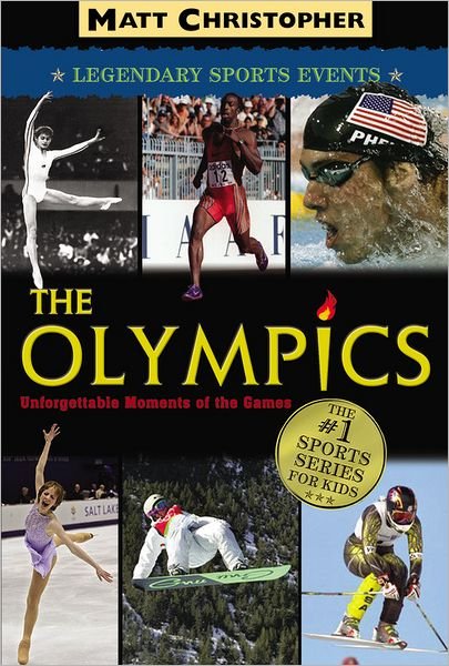 Cover for Matt Christopher · The Olympics: Unforgettable Moments of the Games (Paperback Bog) (2008)