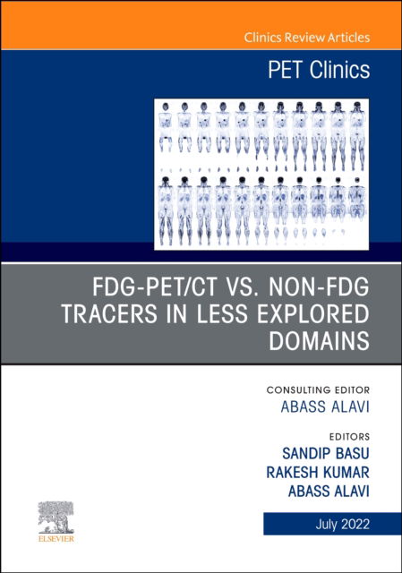 Cover for Sandip Basu · FDG-PET/CT vs. Non-FDG Tracers in Less Explored Domains, An Issue of PET Clinics - The Clinics: Internal Medicine (Hardcover Book) (2022)