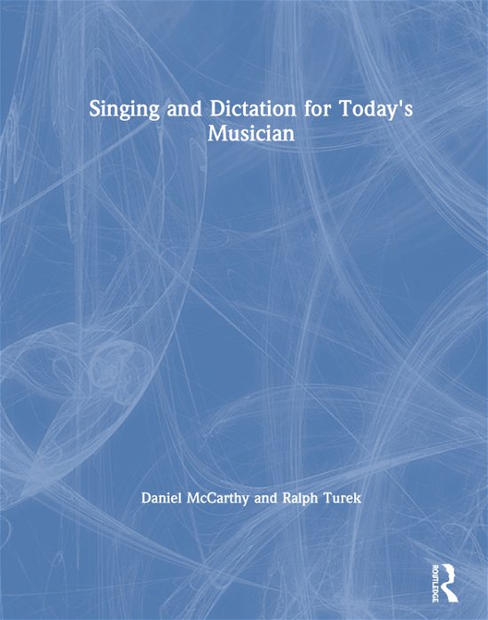 Cover for Daniel McCarthy · Singing and Dictation for Today's Musician (Inbunden Bok) (2020)