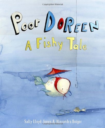 Cover for Sally Lloyd-jones · Poor Doreen: a Fishy Tale (Hardcover Book) (2014)