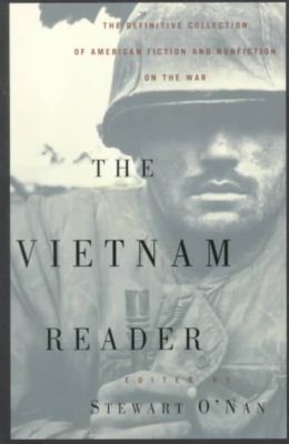 Cover for Stewart O\'nan · The Vietnam Reader: the Definitive Collection of Fiction and Nonfiction on the War (Paperback Book) (1998)