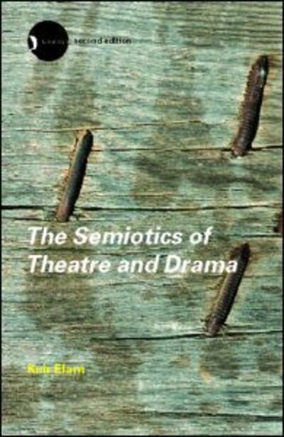 Cover for Keir Elam · The Semiotics of Theatre and Drama - New Accents (Paperback Book) (2002)