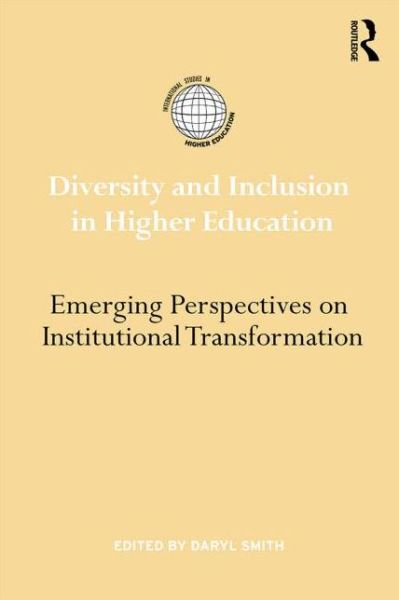 Cover for Daryl G Smith · Diversity and Inclusion in Higher Education: Emerging perspectives on institutional transformation - International Studies in Higher Education (Hardcover Book) (2014)