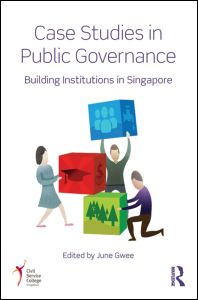 Cover for June Gwee · Case Studies in Public Governance: Building Institutions in Singapore (Paperback Book) (2012)