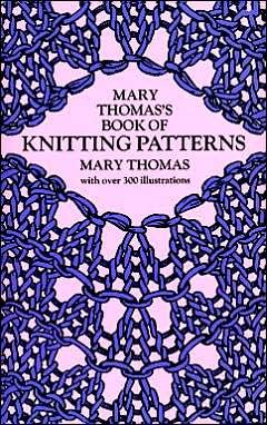 Cover for Mary Thomas · Mary Thomas's Book of Knitting Patterns (Dover Knitting, Crochet, Tatting, Lace) (Pocketbok) [Later Edition Used edition] (1972)