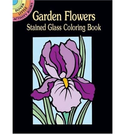 Cover for Marty Noble · Garden Flowers Stained Glass Coloring Book - Little Activity Books (MERCH) (2003)