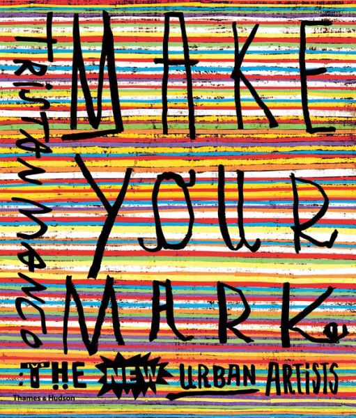 Cover for Tristan Manco · Make Your Mark: The New Urban Artists (Paperback Book) (2016)