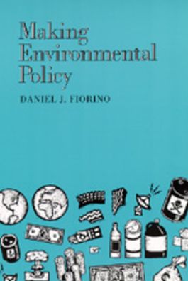 Cover for Daniel J. Fiorino · Making Environmental Policy (Paperback Book) (1995)