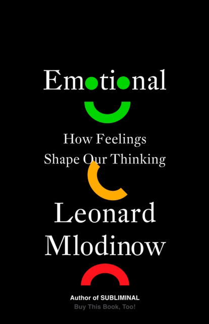 Cover for Leonard Mlodinow · Emotional: How Feelings Shape Our Thinking (Paperback Book) (2023)