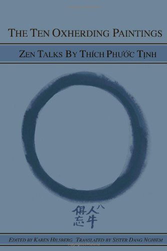 Cover for Karen Hilsberg · The Ten Oxherding Paintings: Zen Talks by Thich Phuoc Tinh (Paperback Book) (2011)