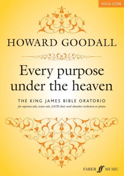 Every Purpose Under the Heaven - Howard Goodall - Books - Faber Music Ltd - 9780571537181 - January 21, 2013