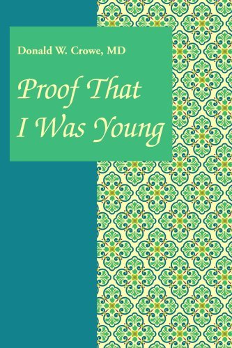 Cover for Donald Crowe · Proof That I Was Young (Taschenbuch) (2003)