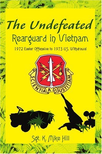 Cover for Kevin Hill · The Undefeated: Rearguard in Vietnam (Paperback Book) (2004)