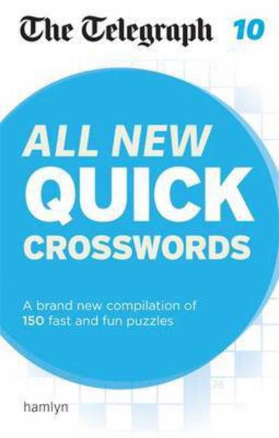Cover for Telegraph Media Group Ltd · The Telegraph: All New Quick Crosswords 10 - The Telegraph Puzzle Books (Paperback Book) (2016)