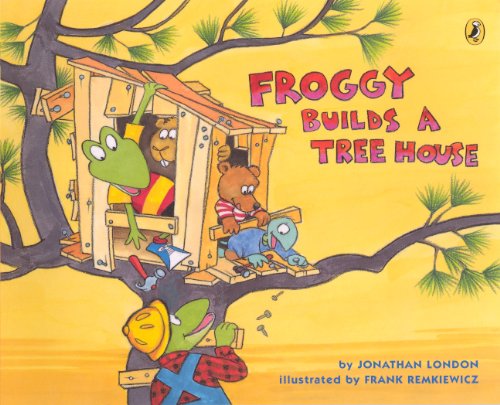 Cover for Jonathan London · Froggy Builds a Tree House (Hardcover Book) [Reprint edition] (2013)