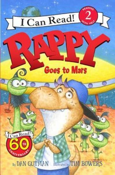 Cover for Dan Gutman · Rappy Goes to Mars (I Can Read, Level 2, Rappy the Raptor) (Book) (2017)