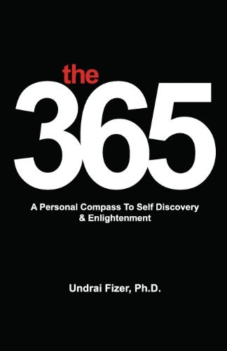 Cover for Undrai Fizer · The 365, a Personal Compass to Self Discovery &amp; Enlightenment (Paperback Bog) (2013)