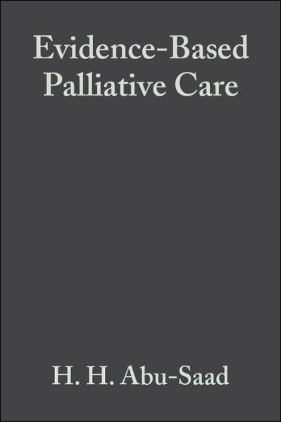 Cover for Abu-Saad, H. H. (Director, Centre for Nursing Research, Maastricht University,  with contributions from A Courtens) · Evidence-Based Palliative Care: Across the Lifespan (Paperback Book) (2001)