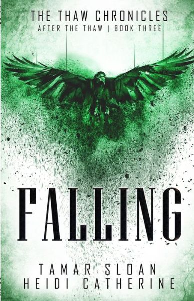 Cover for Heidi Catherine · Falling: Book 3 After the Thaw - After the Thaw (Paperback Book) (2020)